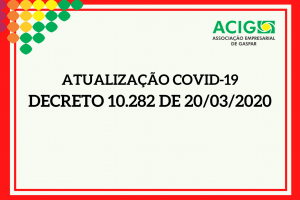 Atualização Covid-19 | Decreto 10.282 de 20/03/2020