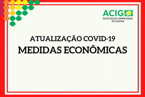 Atualização Covid-19 | Medidas Econômicas