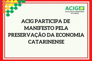 ACIG participa de manifesto pela preservação da economia catarinense