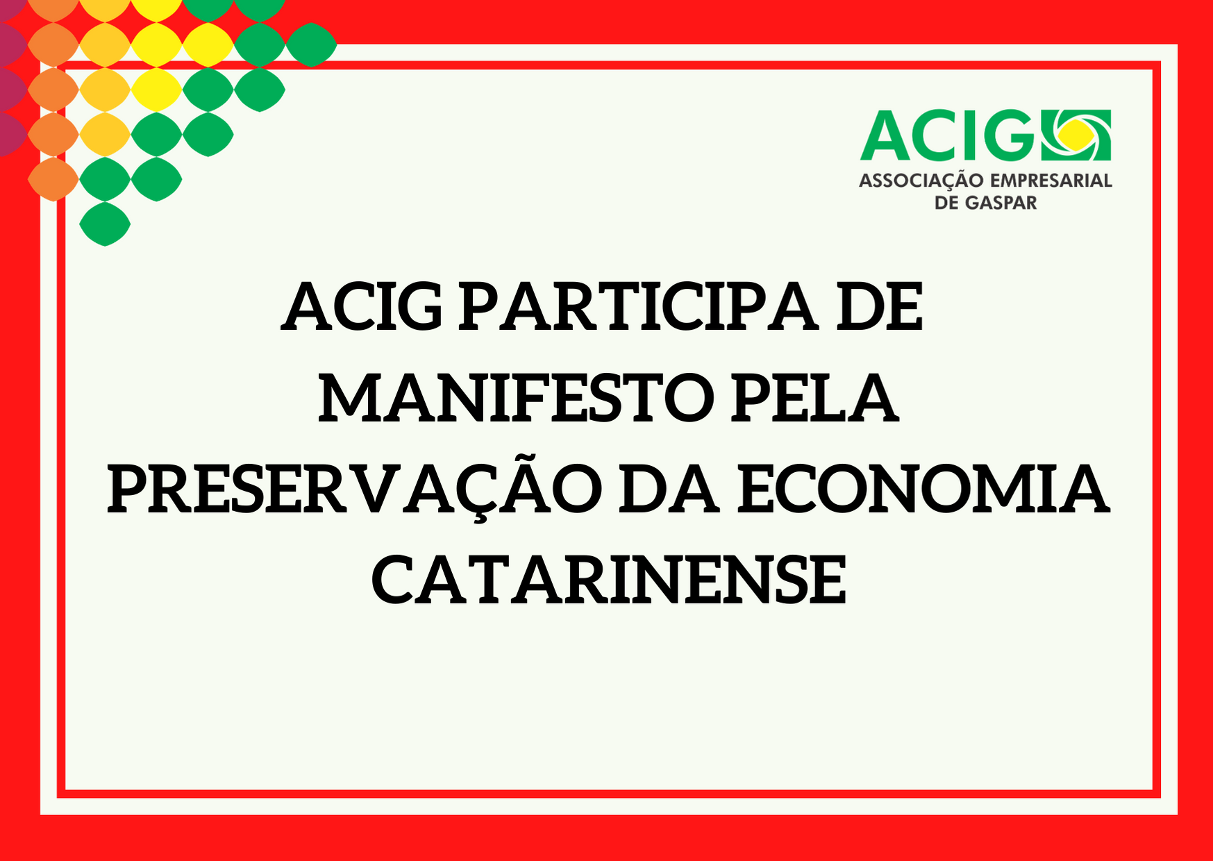 ACIG participa de manifesto pela preservação da economia catarinense