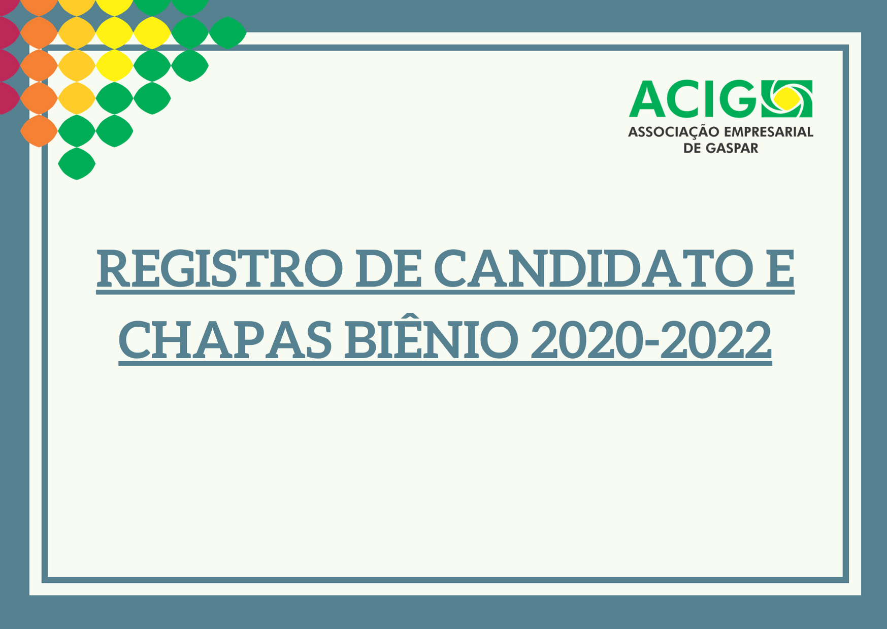 REGISTRO DE CANDIDATO E CHAPAS BIÊNIO 2020-2022